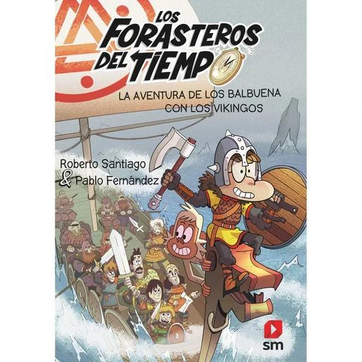 Los Forasteros Del Tiempo: La Aventura De Los Balbuena Con Los Vikingos - Libro 11 3 Los Forasteros Del Tiempo: La Aventura De Los Balbuena Con Los Vikingos - Libro 11