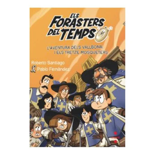 Los Forasteros Del Tiempo - L'aventura Dels Vallbona I Els Tretze (edición En Catalán) - Libro 13 3 Los Forasteros Del Tiempo - L'aventura Dels Vallbona I Els Tretze (edición En Catalán) - Libro 13