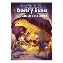 Las Aventuras De Dani Y Evan: El Tesoro Del T-Rex Dorado - Volumen 5